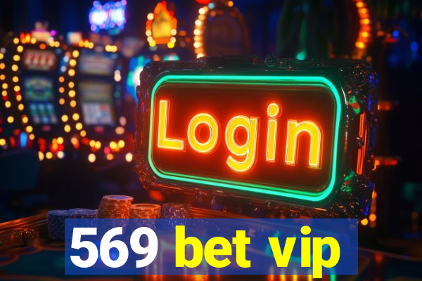 569 bet vip